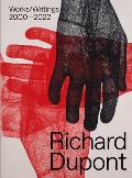 Richard Dupont: Works/Writings 2000-2022