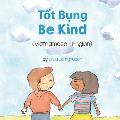 Be Kind (Vietnamese-English): Tốt Bụng