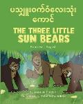 The Three Little Sun Bears (Burmese-English)