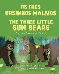 The Three Little Sun Bears (Brazilian Portuguese-English): Os Tr?s Ursinhos Malaios
