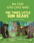 The Three Little Sun Bears (Vietnamese - English): Ba Ch? Gấu Ch? Nhỏ