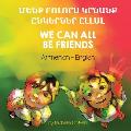 We Can All Be Friends (Armenian-English): Մենք Բոլորս Կրնան&