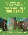 The Three Little Sun Bears (French-English): Les trois petits ours malais