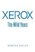 Xerox: The Wild Years
