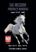 The Messiah Prophecy Murders: Book I: The Unmerciful