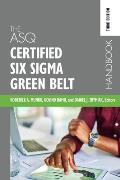 The ASQ Certified Six Sigma Green Belt Handbook