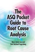 ASQ Pocket Guide to Root Cause Analysis