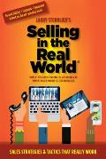 Selling in the Real World: Why Everything's Changed, Why Nothing's Changed