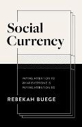 Social Currency: Paying Attention to What Everyone Is Paying Attention to