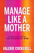 Manage Like a Mother