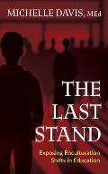 The Last Stand: Exposing Enculturation Shifts in Education