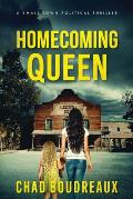 Homecoming Queen: A Small Town Political Thriller