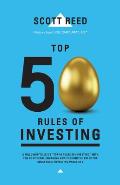 Top 50 Rules of Investing: An Engaging and Thoughtful Guide Down the Path of Successful Investing Practices