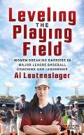 Leveling the Playing Field: Women Breaking Barriers in Major League Baseball Coaching and Leadership