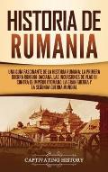 Historia de Rumania: Una gu?a fascinante de la historia rumana: La Primera Guerra Romano-Daciana, las incursiones de Vlad III contra el Imp