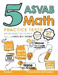 5 ASVAB Math Practice Tests: Extra Practice to Help Achieve an Excellent Score