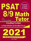 PSAT 8/9 Math Tutor: Everything You Need to Help Achieve an Excellent Score