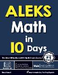 ALEKS Math in 10 Days: The Most Effective ALEKS Math Crash Course