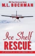 Ice Shelf Rescue: an Antarctic Ice Fliers romance story