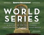 Sports Illustrated the World Series A History of the Fall Classic from the Pages of Sports Illustrated