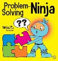 Problem-Solving Ninja: A STEM Book for Kids About Becoming a Problem Solver