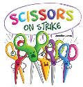 Scissors on Strike: A Funny, Rhyming, Read Aloud Kid's Book About Respect and Kindness for School Supplies