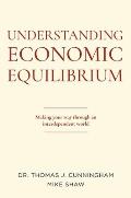Understanding Economic Equilibrium: Making Your Way Through an Interdependent World