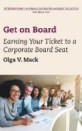 Get on Board: Earning Your Ticket to a Corporate Board Seat