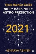 Nifty Bank Nifty Astro Prediction 2021: Stock Market Guide