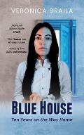 Blue House: Ten Years on The Way Home