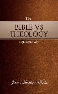 The Bible vs Theology: Lighting the Way