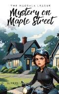 The Magdala League: Mystery on Maple Street