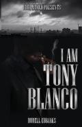 I Am Tony Blanco