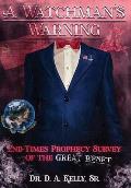 A Watchman's Warning: End-Times Prophecy Survey of the Great Reset