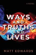 Ways and Truths and Lives