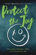 Protect the Joy: A Positive, Collaborative Approach to Youth Sport