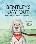 Bentley's Day Out: A Day with Bentley the Therapy Dog