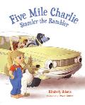 Five Mile Charlie: Stamler the Rambler