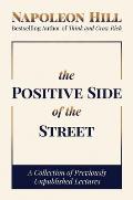 The Positive Side of the Street: A Collection of Previously Unpublished Lectures