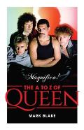 Magnifico The A to Z of Queen