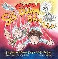 Sis Boom Baa!: The Adventures of Princess Lil' Cap and Sir HUD the Brave