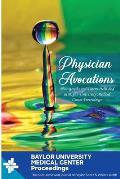 Physician Avocations: Photographs and Poetry Published in Baylor University Medical Center Proceedings