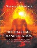 Neuro-Cosmic Manifestation: An 84-Day Interactive Guided Journal for Healing, Transformation and Abundance