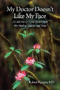 My Doctor Doesn't Like My Face: A Collection of Little Stories from My Medical Practice and More