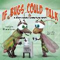 If Bugs Could Talk: A story about Beneficial Bugs