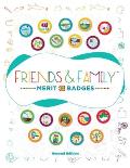 Friends and Family Merit Badges (TM)