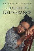 The Journey of Deliverance: Latanya'S Battle from Depression, Suicide and Self-Mutilation