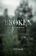 Broken: Is This My Reality?