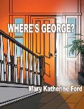 Where's George?