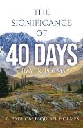 The Significance of 40 Days: Prayer/Poems